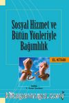 Sosyal Hizmet ve Bütün Yönleriyle Bağımlılık El Kitabı