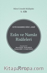 Nüru'l - Arabi Külliyatı Ezan ve Namaz Risaleleri 