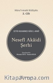 Nesefi Akaidi Şerhi - Nuru’l-Arabi Külliyatı (2. Cilt)
