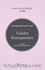 Vahdet Konuşmaları / Nuru’l-Arabi Külliyatı 3. Cilt
