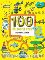 100 Eğlenceli Oyun / Yaşamın İçinde