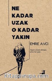 Ne Kadar Uzak O Kadar Yakın