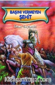 Başını Vermeyen Şehit
