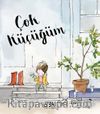 Çok Küçüğüm