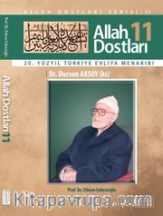 Allah Dostları 11 <br /> Dr. Dursun Aksoy (ks)
