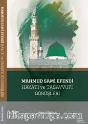 Mahmud Sami Efendi Hayatı ve Tasavvufi Görüşleri