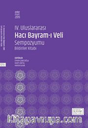 IV. Uluslararası Hacı Bayram-ı Veli Sempozyumu Bildiriler Kitabı 