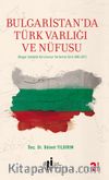 Bulgaristan’da Türk Varlığı ve Nüfusu