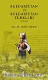Bulgaristan ve Bulgaristan Türkleri (1878-1938)