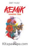 Kemik & Kendini Tanı  