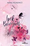 İpek Böceğim