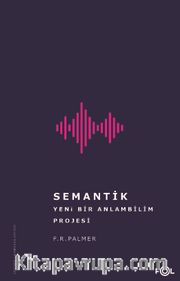 Semantik <br /> Yeni Bir Anlambilim Projesi