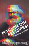 Marx’ın Din Felsefesi