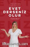 Evet Derseniz Olur & Sağlıklı Yaşamanın Nasıl Bir His Olduğunu Bilmek İster Misiniz?