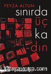 Sınırda Üç Kadın