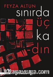 Sınırda Üç Kadın