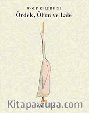Ördek, Ölüm ve Lale