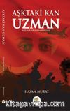 Aşktaki Kan Uzman & Bazı Aşklar Kanla Beslenir