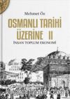 Osmanlı Tarihi Üzerine 2 & İnsan Toplum Ekonomi