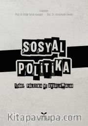 Sosyal Poltika <br /> Teori, Politika ve Uygulamalar