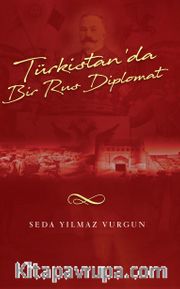 Türkistan'da Bir Rus Diplomat