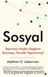 Sosyal & Beynimiz Neden Bağlantı Kurmaya Yönelik Yapılanmış?