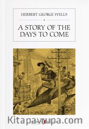 A Story of the Days to Come