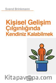 Kişisel Gelişim Çılgınlığında Kendiniz Kalabilmek