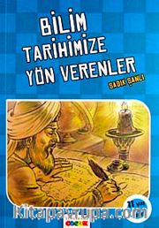 Bilim Tarihimize Yön Verenler