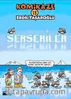 Komikaze 13 Serseriler
