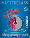 6. Sınıf Master Class 1. Dönem Tekrarı 3 Deneme