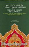 Hz. Peygamber'in Giyim-Kuşamı-Mutfağı Getirdiği İlkeleri ve Günümüz & Felsefesi, İlkeleri, Güncel Meseleleriyle Giyim-Kuşam ve Sofralar