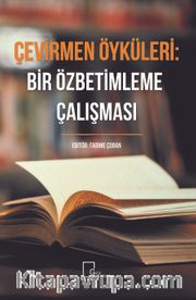 Çevirmen Öyküleri: Bir Özbetimleme Çalışması