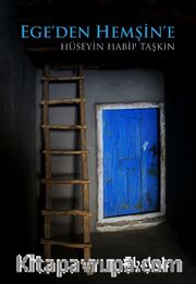 Ege’den Hemşin’e 