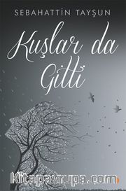 Kuşlar da Gitti