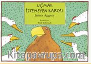Uçmak İstemeyen Kartal
