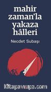 Mahir Zaman’la Yakaza Halleri