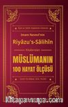 Müslümanın 100 Hayat Ölçüsü Riyazu's-Salihin Kitabından