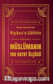 Müslümanın 100 Hayat Ölçüsü Riyazu's-Salihin Kitabından