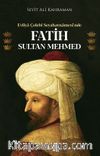 Evliya Çelebi Seyahatnamesi’nde Fatih Sultan Mehmed