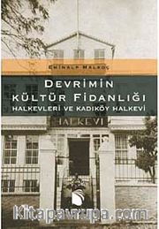 Devrimin Kültür Fidanlığı Halkevleri ve Kadıköy Halkevi