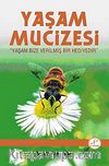 Yaşam Mucizesi & Yaşam Bize Verilmiş Bir Hediyedir