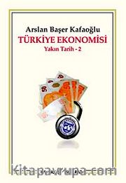 Türkiye Ekonomisi / Yakın Tarih - 2