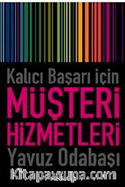 Kalıcı Başarı İçin Müşteri Hizmetleri