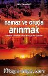 Namaz ve Oruçla Arınmak