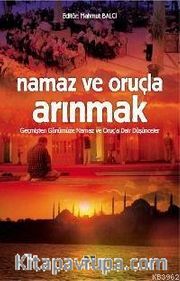 Namaz ve Oruçla Arınmak