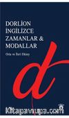 Dorlion İngilizce Zamanlar & Modallar Orta ve İleri Düzey