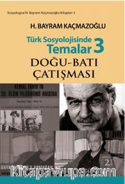 Türk Sosyolojisinde Temalar 3 <br /> Doğu-Batı Çatışması