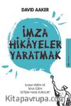 İmza Hikayeler Yaratmak