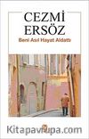 Beni Asıl Hayat Aldattı